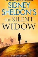 SIDNEY SHELDON’S THE SILENT WIDOW by Tilly Bagshawe