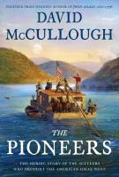 THE PIONEERS by David McCullough THE PIONEERS by David McCullough