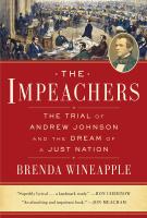 THE IMPEACHERS by Brenda Wineapple THE IMPEACHERS by Brenda Wineapple