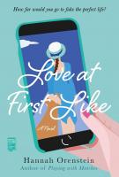 LOVE AT FIRST LIKE by Hannah Orenstein LOVE AT FIRST LIKE by Hannah Orenstein