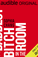 THE BADDEST BITCH IN THE ROOM by Sophia Chang THE BADDEST BITCH IN THE ROOM by Sophia Chang