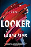 LOOKER by Laura Sims LOOKER by Laura Sims