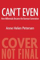 CAN’T EVEN by Anne Helen Petersen CAN’T EVEN by Anne Helen Petersen