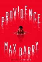 PROVIDENCE by Max Barry PROVIDENCE by Max Barry