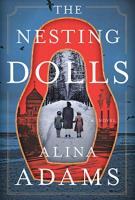 THE NESTING DOLLS by Alina Adams THE NESTING DOLLS by Alina Adams