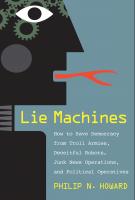 LIE MACHINES by Philip N. Howard LIE MACHINES by Philip N. Howard