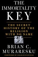 THE IMMORTALITY KEY by Brian Muraresku