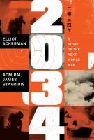 2034 by Elliot Ackerman and Admiral James Stavridis USN