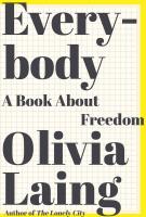 EVERYBODY by Olivia Laing