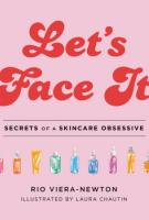 LET’S FACE IT by Rio Viera-Newton