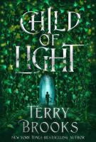 CHILD OF LIGHT by Terry Brooks