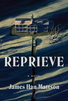 REPRIEVE by James Han Mattson