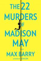 THE 22 MURDERS OF MADISON MAY by Max Barry