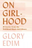 ON GIRLHOOD edited by Glory Edim ON GIRLHOOD edited by Glory Edim
