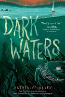 DARK WATERS by Katherine Arden DARK WATERS by Katherine Arden