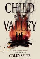 CHILD IN THE VALLEY by Gordy Sauer CHILD IN THE VALLEY by Gordy Sauer