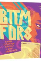 BTTM FDRS by Ezra Claytan Daniels & Ben Passmore