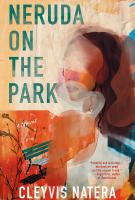 NERUDA ON THE PARK by Cleyvis Natera