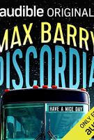 DISCORDIA by Max Barry