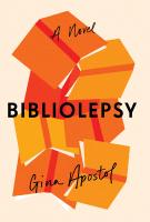 BIBLIOLEPSY by Gina Apostol