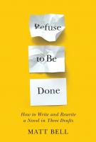 REFUSE TO BE DONE by Matt Bell