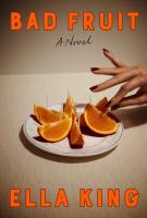 BAD FRUIT by Ella King