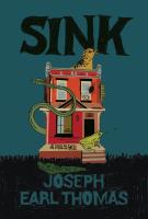 SINK by Joseph Earl Thomas