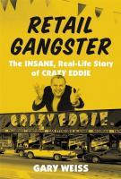 RETAIL GANGSTER by Gary Weiss