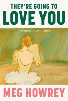 THEY’RE GOING TO LOVE YOU by Meg Howery