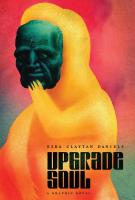 UPGRADE SOUL by Ezra Claytan Daniels