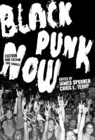 BLACK PUNK NOW by James Spooner & Chris L. Terry