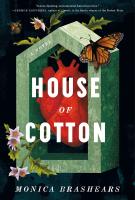 HOUSE OF COTTON by Monica Brashears
