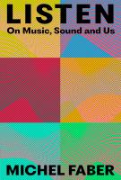 LISTEN by Michel Faber
