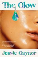 THE GLOW by Jessie Gaynor