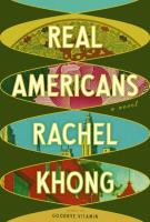 REAL AMERICANS by Rachel Khong