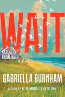 WAIT by Gabriella Burnham