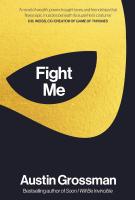 FIGHT ME by Austin Grossman FIGHT ME by Austin Grossman