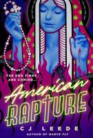 AMERICAN RAPTURE by CJ Leede