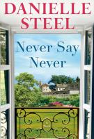 NEVER SAY NEVER by Danielle Steel