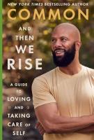 AND THEN WE RISE by Common