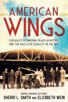 AMERICAN WINGS by Sherri L. Smith and Elizabeth Wein