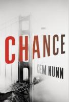 CHANCE by Kem Nunn CHANCE by Kem Nunn