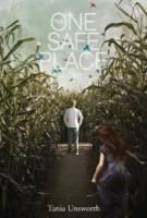THE ONE SAFE PLACE by Tania Unsworth THE ONE SAFE PLACE by Tania Unsworth