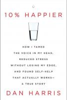 10% HAPPIER by Dan Harris