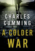 A COLDER WAR by Charles Cumming A COLDER WAR by Charles Cumming