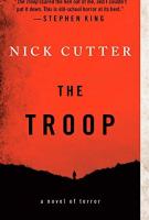 THE TROOP by Craig Davidson writing as Nick Cutter THE TROOP by Craig Davidson writing as Nick Cutter