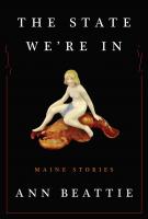 THE STATE WE’RE IN by Ann Beattie THE STATE WE’RE IN by Ann Beattie